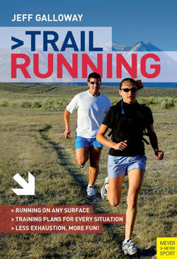 Trail Running: The Complete Guide - Jeff Galloway's Phidippides E-Shop